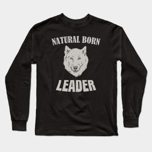 Natural born Leader Wolf Long Sleeve T-Shirt